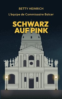 bokomslag Schwarz auf Pink - L'équipe de Commissaire Balcer