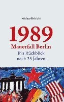 1989 Mauerfall Berlin 1