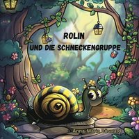 bokomslag Rolin und die Schneckengruppe