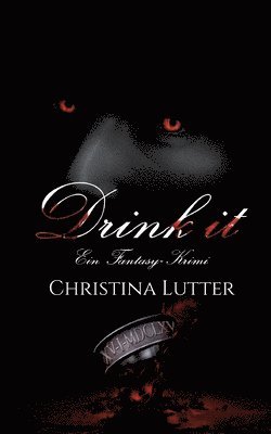 Christina Lutter - Drink it, Häftad