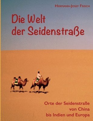 Die Welt der Seidenstrae 1