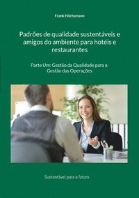 bokomslag Padres de qualidade sustentveis e amigos do ambiente para hotis e restaurantes