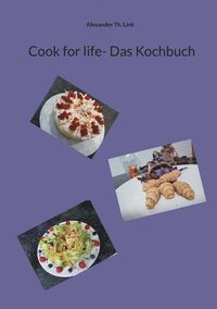 bokomslag Cook for life- Das Kochbuch