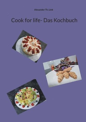 bokomslag Cook for life- Das Kochbuch