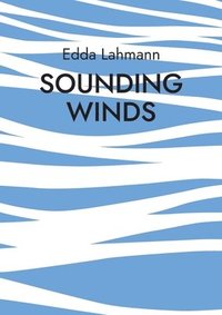 bokomslag Sounding Winds: Methoden und Improvisationsspiele zur Verklanglichung der Winde in den Bergen für Bläserensemble