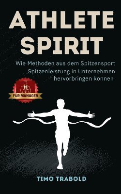 Timo Trabold - Athlete Spirit, Häftad