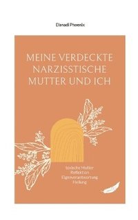 bokomslag Meine verdeckte narzisstische Mutter und ich