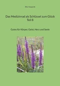 bokomslag Medizinrad als Schlüssel zum Glück Teil 8