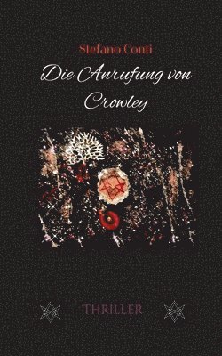 bokomslag Die Anrufung von Crowley