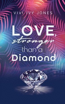 bokomslag Love, stronger than a Diamond