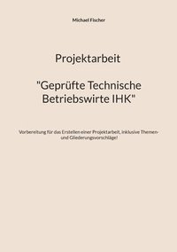 bokomslag Projektarbeit Technische Betriebswirte