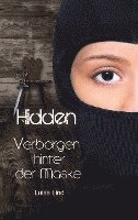 bokomslag Hidden: Verborgen hinter der Maske