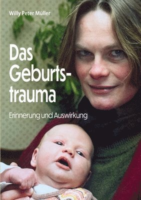Willy Peter Müller - Geburtstrauma, Häftad