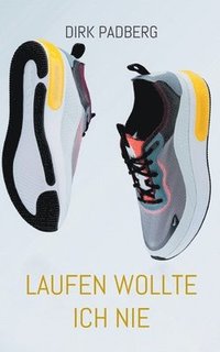bokomslag Laufen wollte ich nie