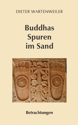 Buddhas Spuren im Sand 1