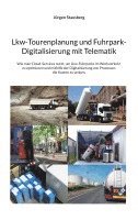 Jürgen Stausberg - Lkw-Tourenplanung und Fuhrpark-Digitalisierung mit Telematik, Häftad