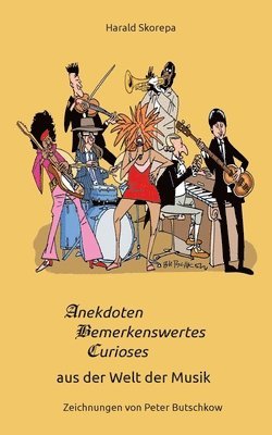 Harald Skorepa - Anekdoten, Bemerkenswertes und Curioses aus der Welt der Musik, Häftad