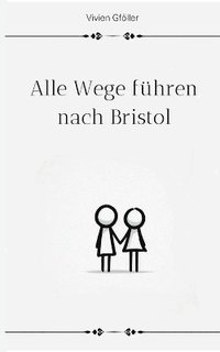 bokomslag Alle Wege führen nach Bristol