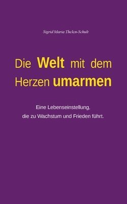 Die Welt mit dem Herzen umarmen 1