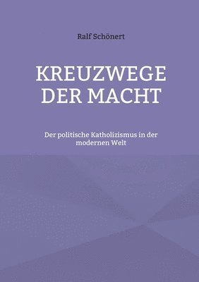 bokomslag Kreuzwege der Macht