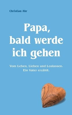 bokomslag Papa, bald werde ich gehen