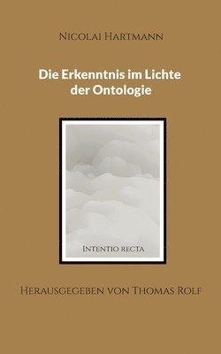 Die Erkenntnis im Lichte der Ontologie 1