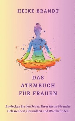 Heike Brandt - Atembuch für Frauen, Häftad