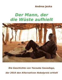 bokomslag Der Mann, der die Wste aufhielt