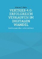 bokomslag Vertrieb 4.0: Erfolgreich verkaufen im digitalen Wandel