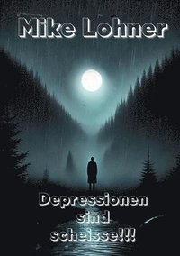 bokomslag Depressionen sind scheisse