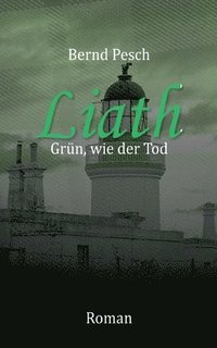 bokomslag Liath - Grün wie der Tod