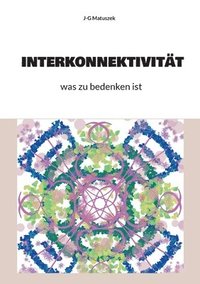 bokomslag Interkonnektivität: oder was zu bedenken ist