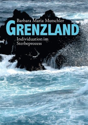 Grenzland: Individuation im Sterbeprozess 1