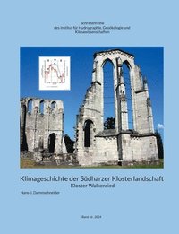 bokomslag Klimageschichte der Südharzer Klosterlandschaft: Kloster Walkenried