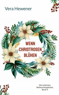 Vera Hewener - Wenn Christrosen blühen, Häftad