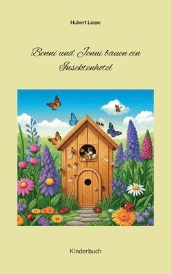 bokomslag Benni und Jenni bauen ein Insektenhotel