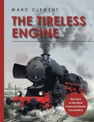 bokomslag The Tireless Engine