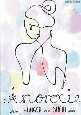 Emilia Meier - Anorexie, Häftad