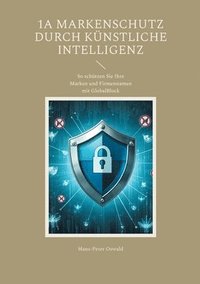 bokomslag 1A Markenschutz durch Knstliche Intelligenz