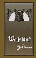 Jack London, Ralf Schönbach - Wolfsblut, Inbunden