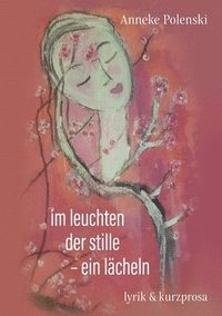 bokomslag im leuchten der stille - ein lcheln