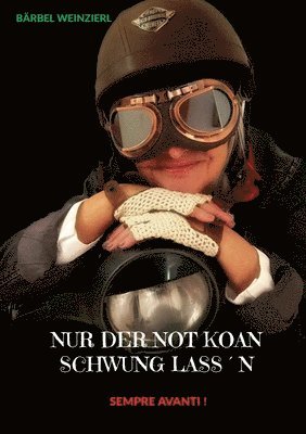 bokomslag Nur der Not koan Schwung lass'n!
