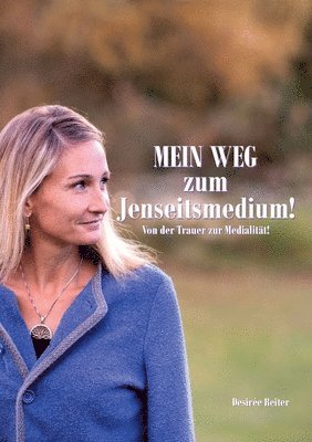 Mein Weg zum Jenseitsmedium