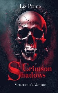 bokomslag Crimson Shadows - Memories of a Vampire