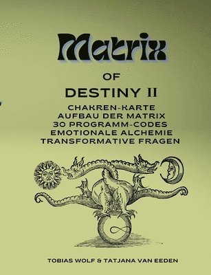 Tatjana Van Eeden, Tobias Wolf, Tatjana van Eeden, Tatjana van Eeden - Matrix of Destiny II, Häftad