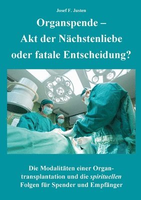 Organspende - Akt der Nchstenliebe oder fatale Entscheidung? 1