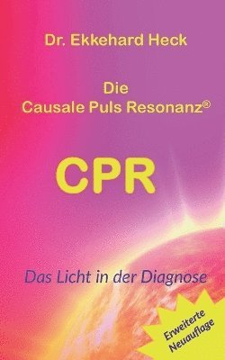 bokomslag Die Causale Puls Resonanz(R) CPR