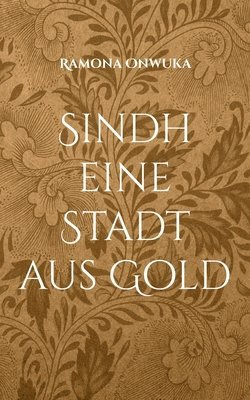 Sindh eine Stadt aus Gold 1