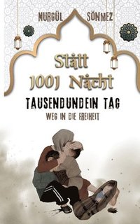 bokomslag Statt &quot;1001 Nacht&quot; 1001 Tag