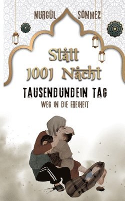 Statt &quot;1001 Nacht&quot; 1001 Tag 1